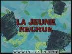 La jeune recrue