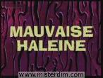 Mauvaise Haleine