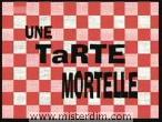 Une tarte mortelle