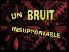 Un bruit insuportable