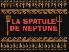 La spatule de neptune